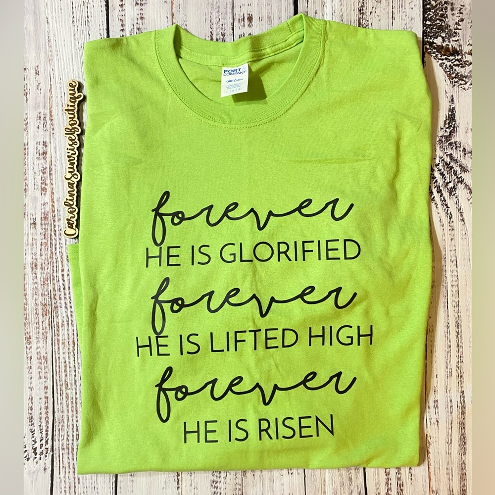 Forever He is Risen Tee